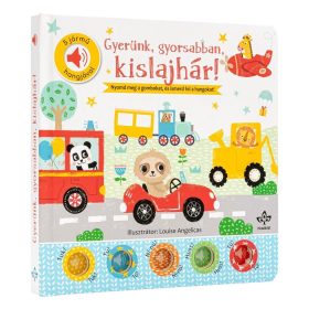   Gyerünk, gyorsabban, kislajhár! - 5 jármű hangjával, elemes, Kemény lapozós