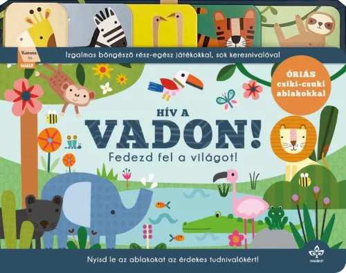Hív a vadon! - Fedezd fel a világot!