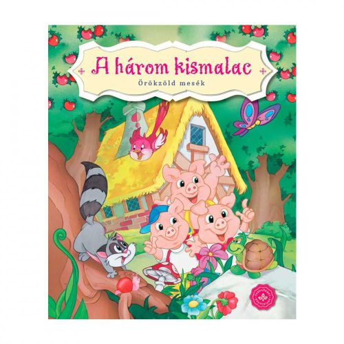 A három kismalac - Örökzöld mesék - Lapozó