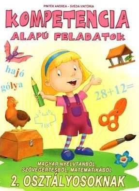 Kompetencia alapú feladatok, munkafüzet 2. osztályosoknak